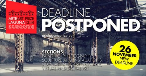 8th ARTE LAGUNA PRIZE: DEADLINE POSTPONED TO 26th NOVEMBER 2013
